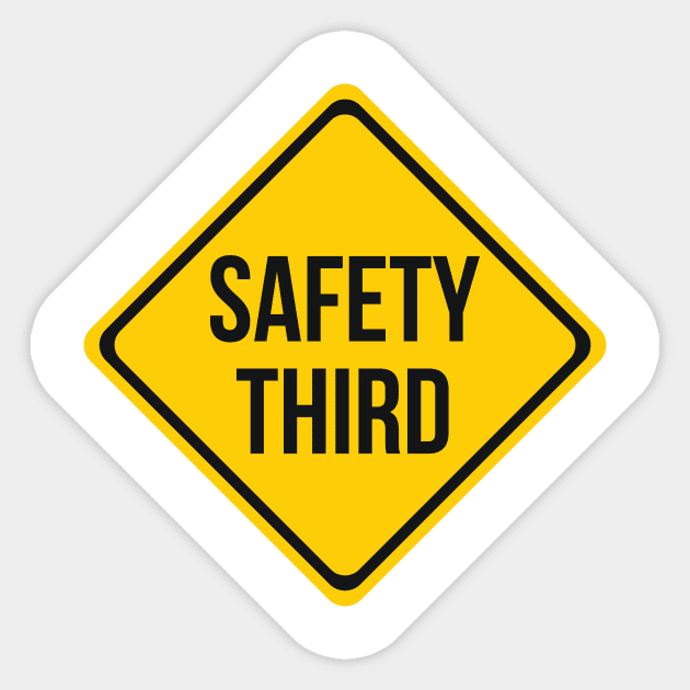 Safety Third Road Sign Joke Sticker by RedYolk